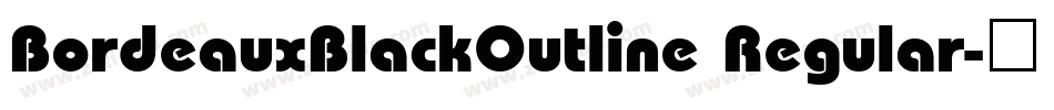 BordeauxBlackOutline Regular字体转换